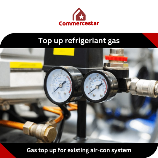 Aircon Refrigerant Gas topup (Per Condenser) - Commercestar Engineering 