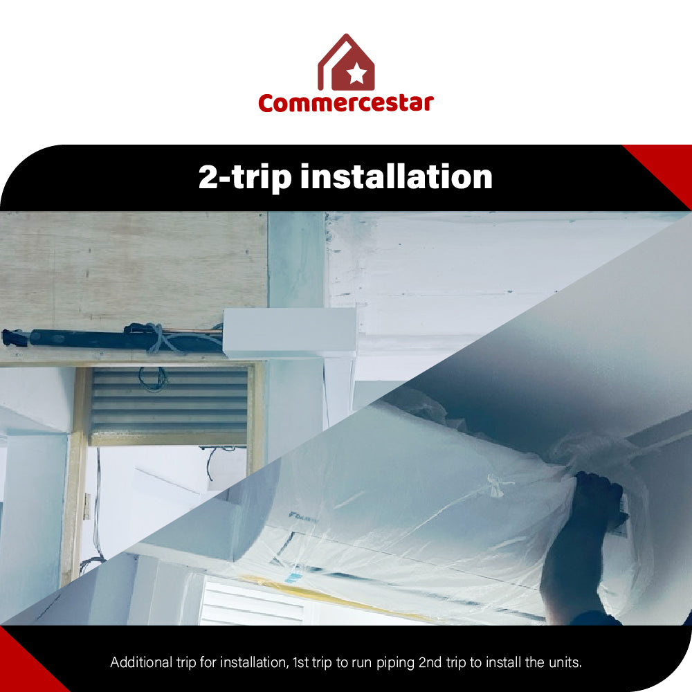 Aircon Additional Trip/ 2nd trip - Installation - Commercestar Engineering 